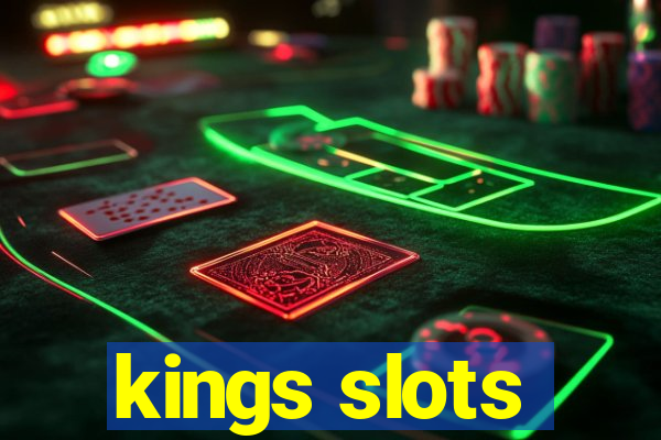 kings slots